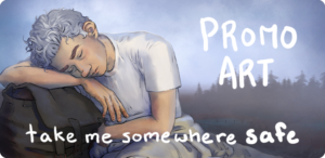 Take me somewhere safe: Promo Art